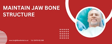 Maintain jaw bone structure