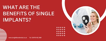 What are the benefits of single implants?